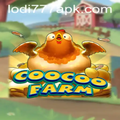 Exploring the Exciting World of CooCooFarm with Lodi777