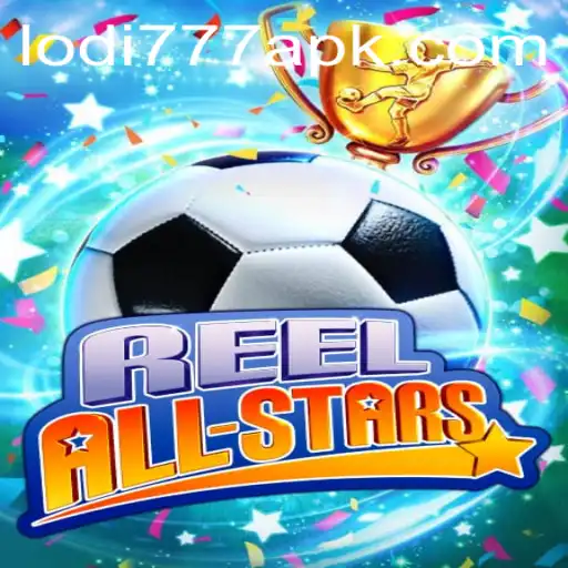Exploring the Exciting World of ReelAllStars and the Thrills of Lodi777